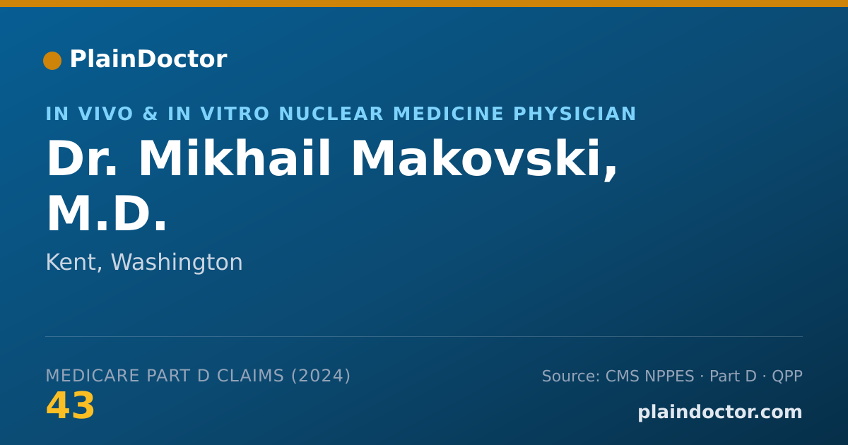 Shareable card for Mikhail Makovski, M.D. - In Vivo & In Vitro Nuclear Medicine Physician, Kent, WA