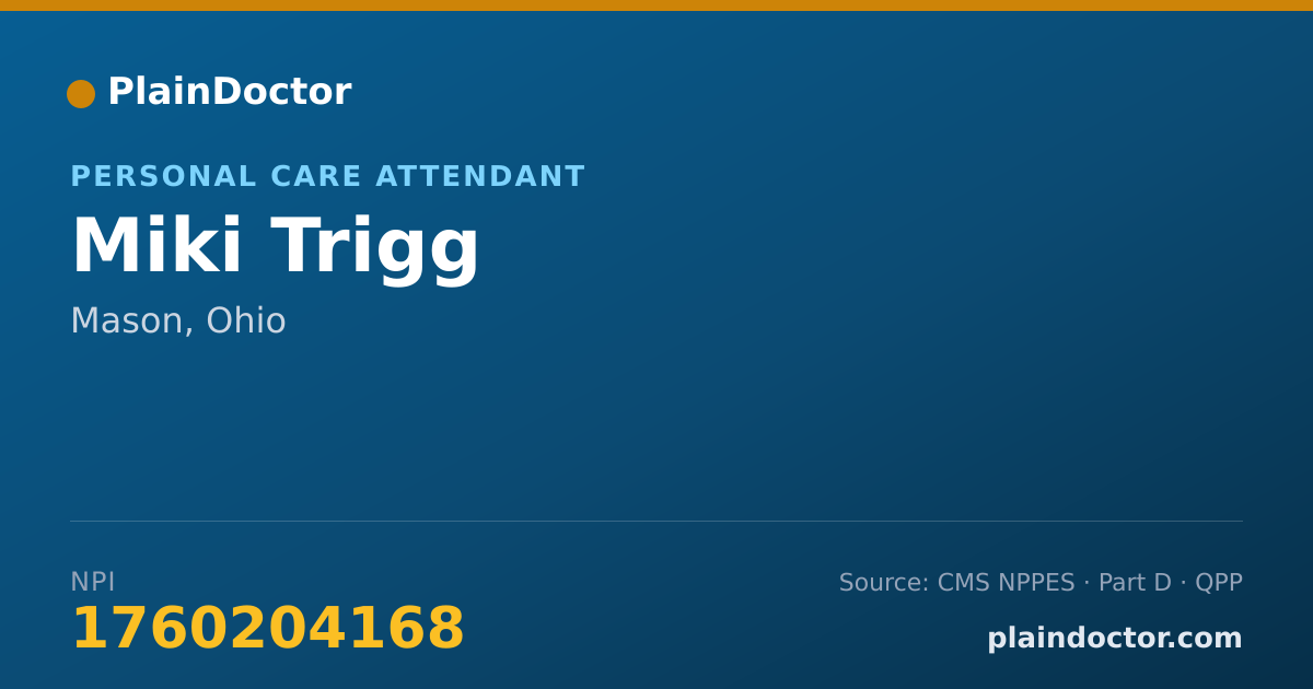 Shareable card for Miki Trigg - Personal Care Attendant, Mason, OH