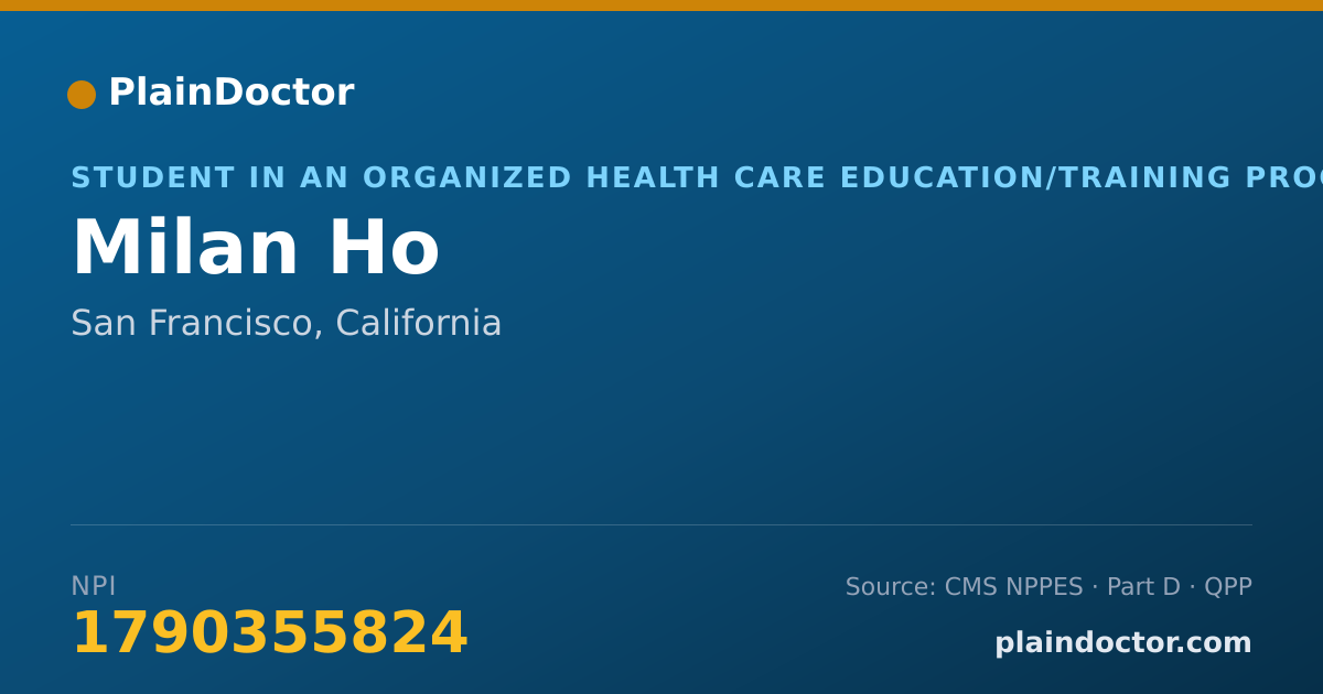 Shareable card for Milan Ho - Student in an Organized Health Care Education/Training Program, San Francisco, CA