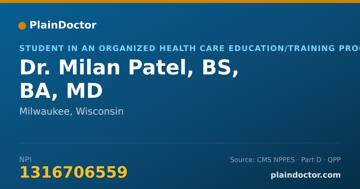 Shareable card for Milan Patel, BS, BA, MD - Student in an Organized Health Care Education/Training Program, Milwaukee, WI
