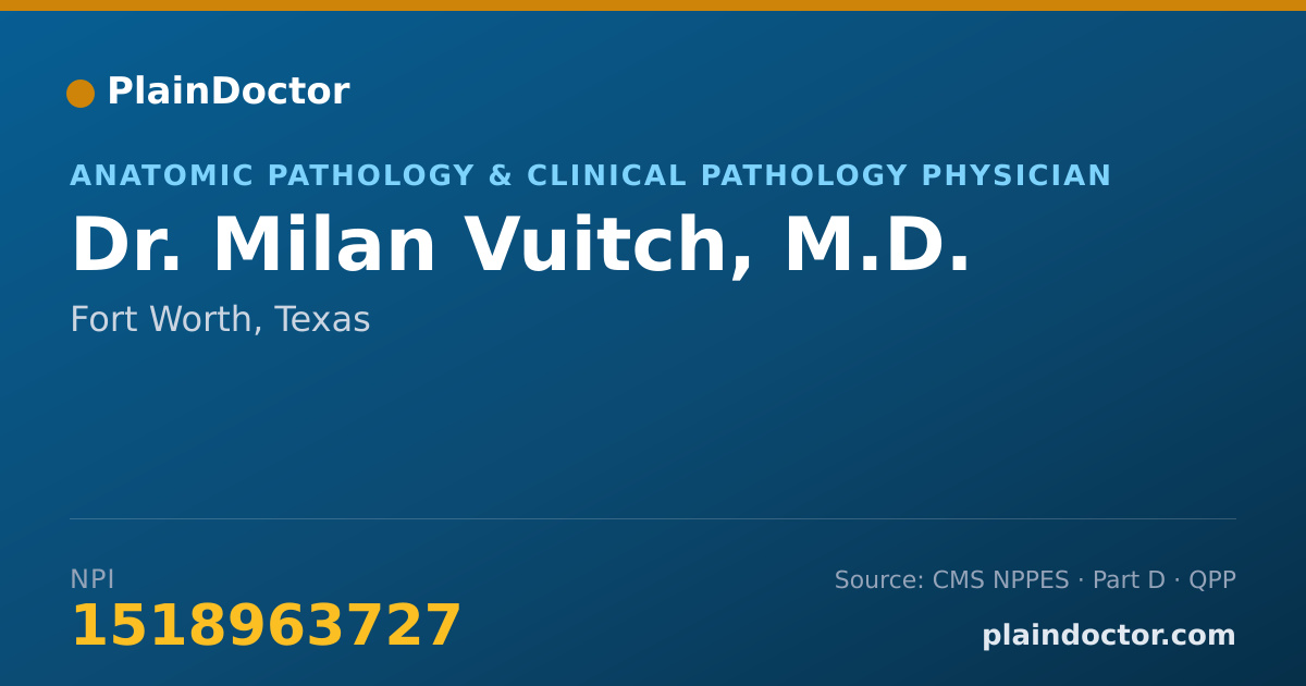 Shareable card for Milan Vuitch, M.D. - Anatomic Pathology & Clinical Pathology Physician, Fort Worth, TX