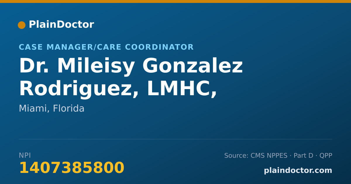 Shareable card for Mileisy Gonzalez Rodriguez, LMHC, CBHCMS, CPT - Case Manager/Care Coordinator, Miami, FL