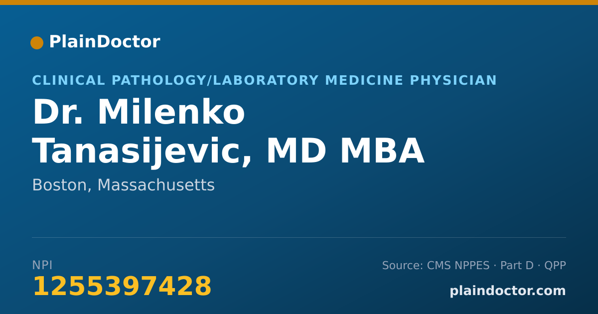 Shareable card for Milenko Tanasijevic, MD MBA - Clinical Pathology/Laboratory Medicine Physician, Boston, MA