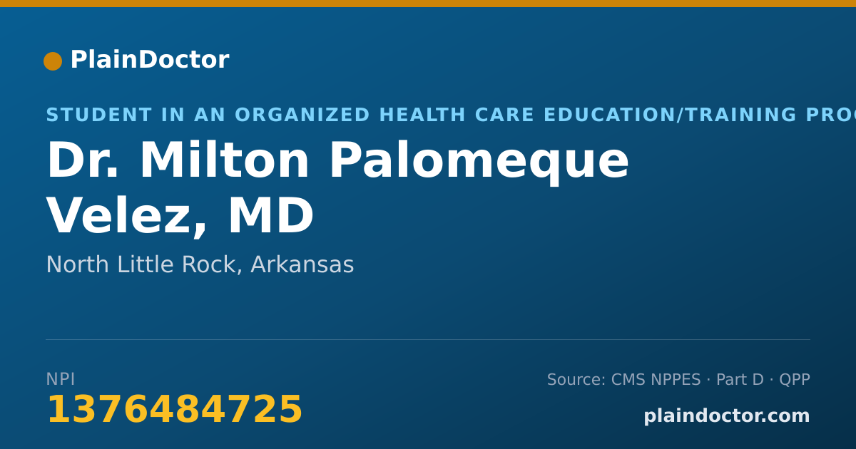 Shareable card for Milton Palomeque Velez, MD - Student in an Organized Health Care Education/Training Program, North Little Rock, AR