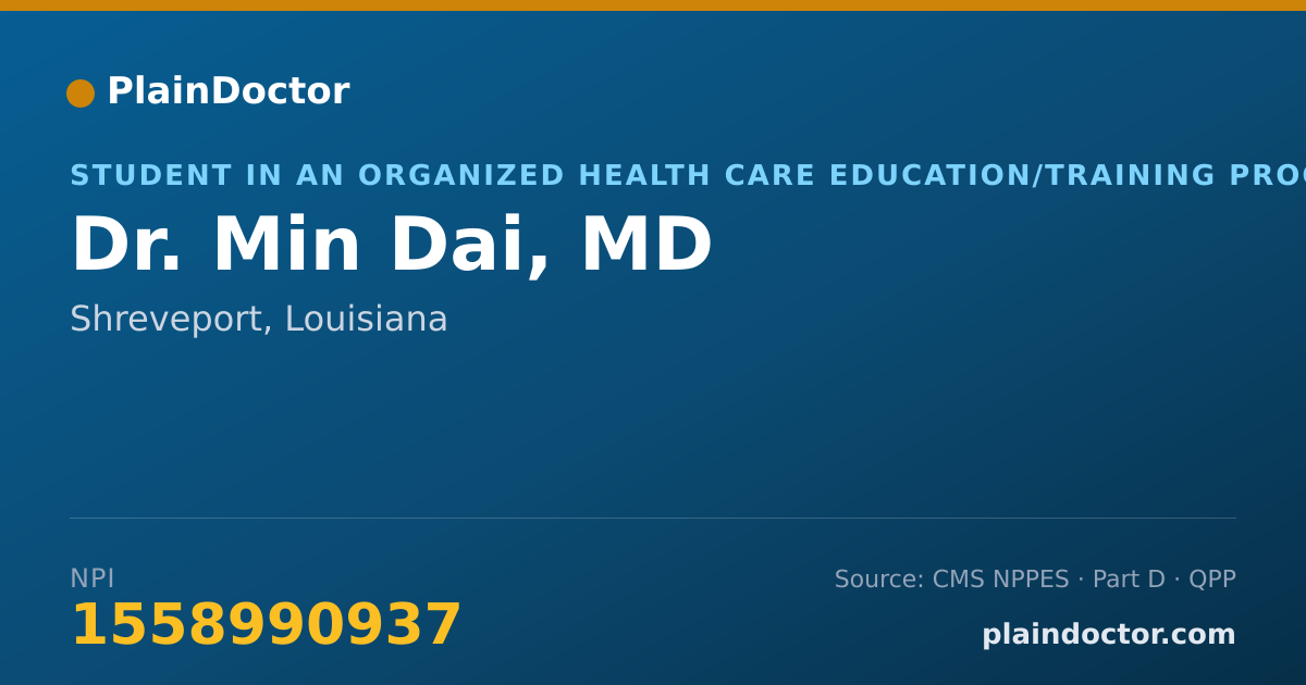 Shareable card for Min Dai, MD - Student in an Organized Health Care Education/Training Program, Shreveport, LA