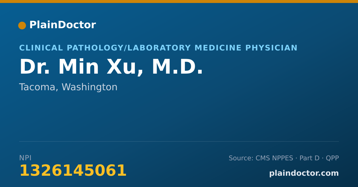 Shareable card for Min Xu, M.D. - Clinical Pathology/Laboratory Medicine Physician, Tacoma, WA