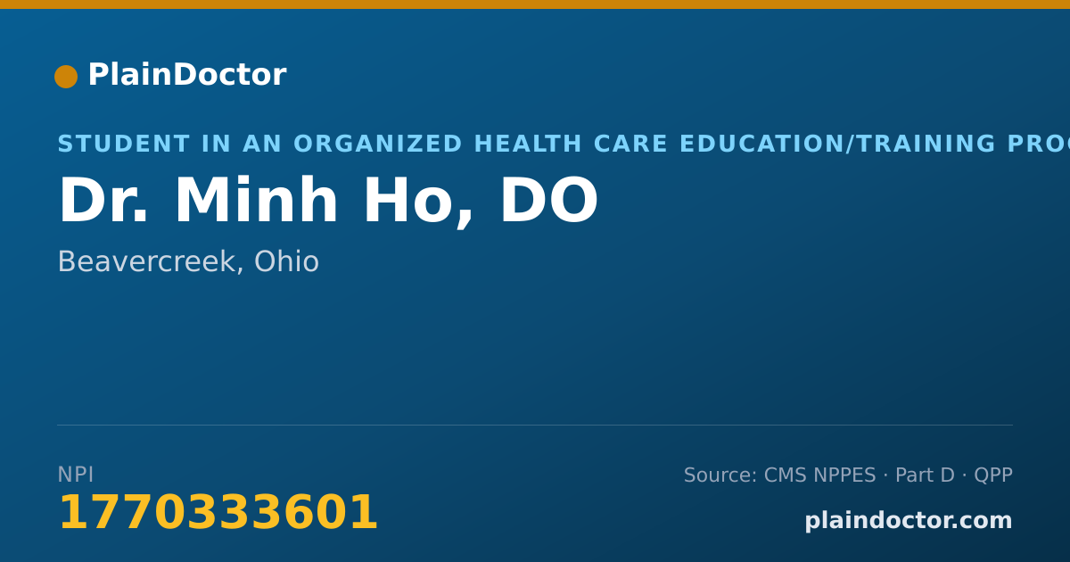 Shareable card for Minh Ho, DO - Student in an Organized Health Care Education/Training Program, Beavercreek, OH