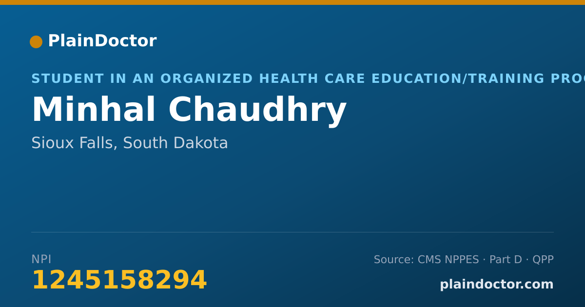 Shareable card for Minhal Chaudhry - Student in an Organized Health Care Education/Training Program, Sioux Falls, SD