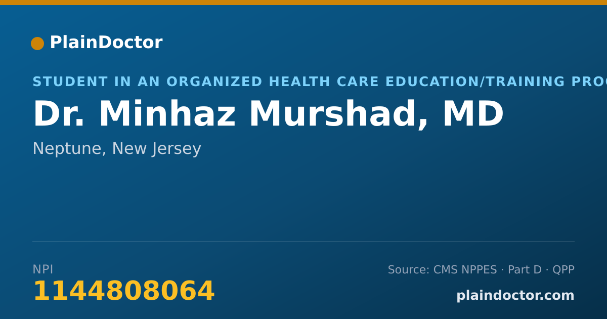Shareable card for Minhaz Murshad, MD - Student in an Organized Health Care Education/Training Program, Neptune, NJ