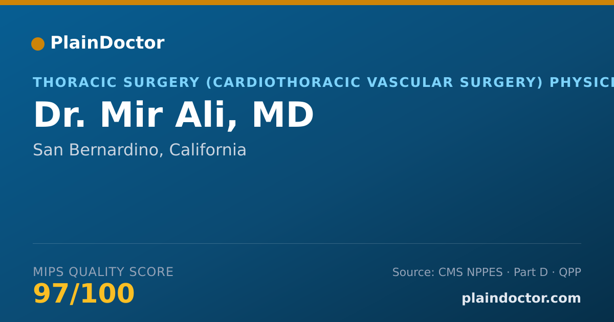 Shareable card for Mir Ali, MD - Thoracic Surgery (Cardiothoracic Vascular Surgery) Physician, San Bernardino, CA