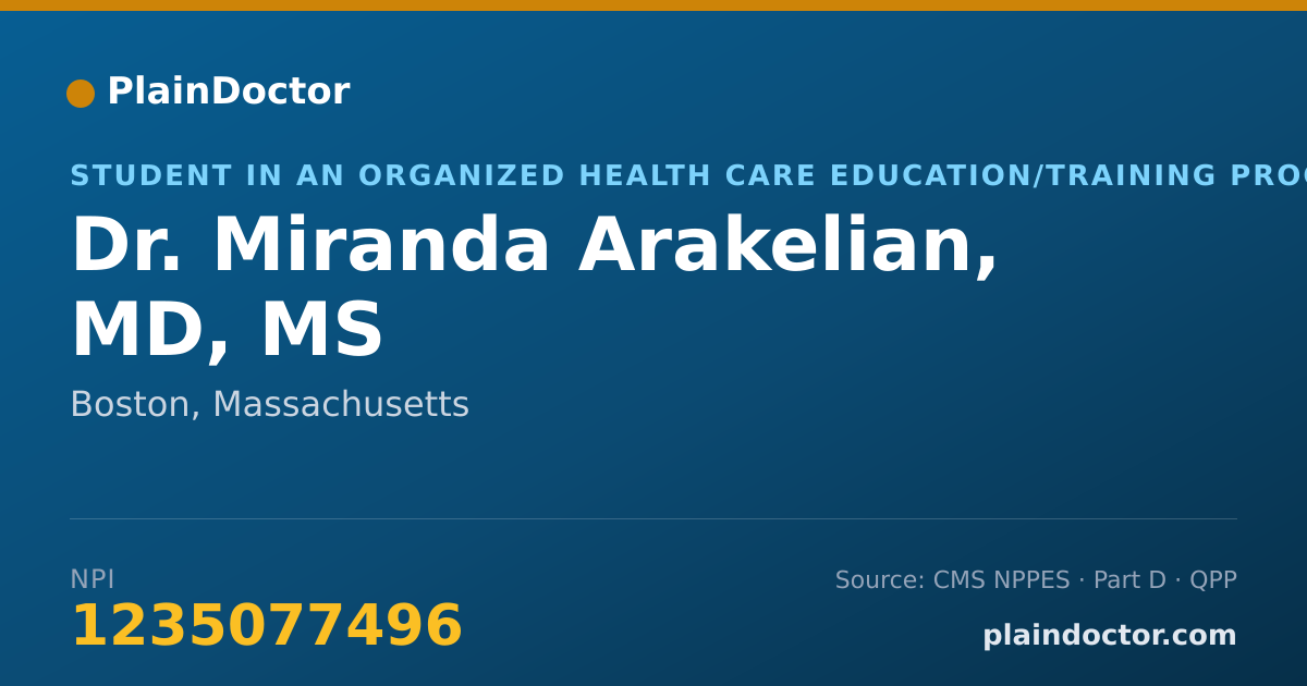 Shareable card for Miranda Arakelian, MD, MS - Student in an Organized Health Care Education/Training Program, Boston, MA