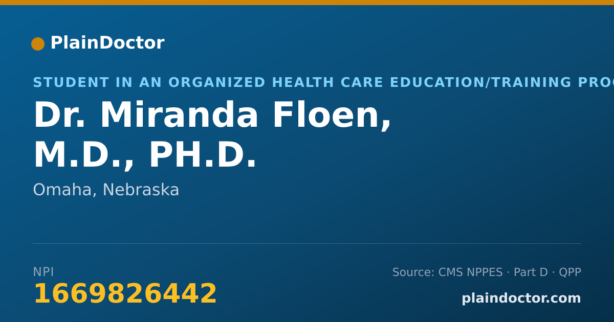 Shareable card for Miranda Floen, M.D., PH.D. - Student in an Organized Health Care Education/Training Program, Omaha, NE