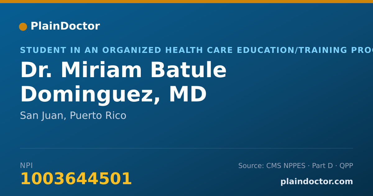 Shareable card for Miriam Batule Dominguez, MD - Student in an Organized Health Care Education/Training Program, San Juan, PR