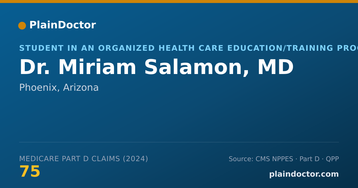Shareable card for Miriam Salamon, MD - Student in an Organized Health Care Education/Training Program, Phoenix, AZ