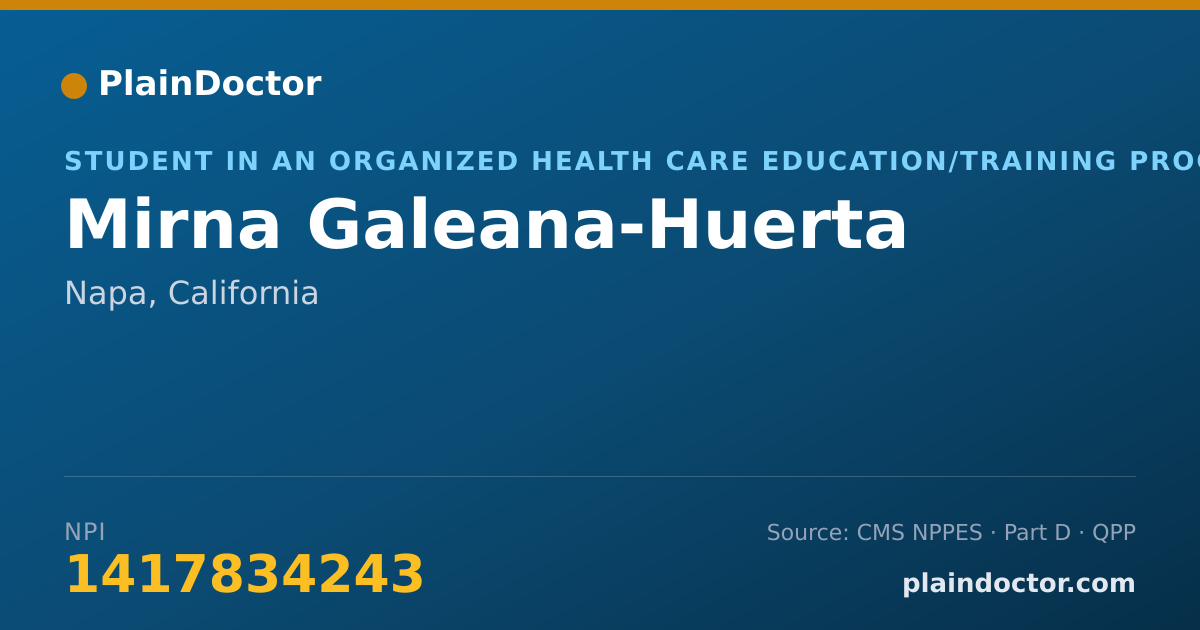 Shareable card for Mirna Galeana-Huerta - Student in an Organized Health Care Education/Training Program, Napa, CA