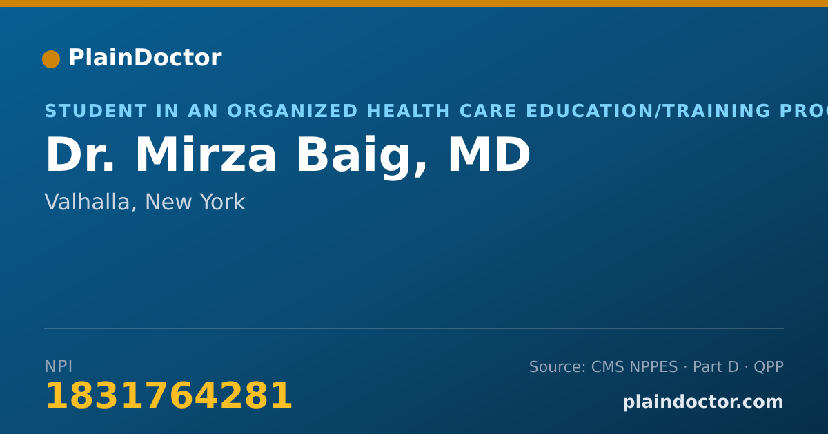 Shareable card for Mirza Baig, MD - Student in an Organized Health Care Education/Training Program, Valhalla, NY