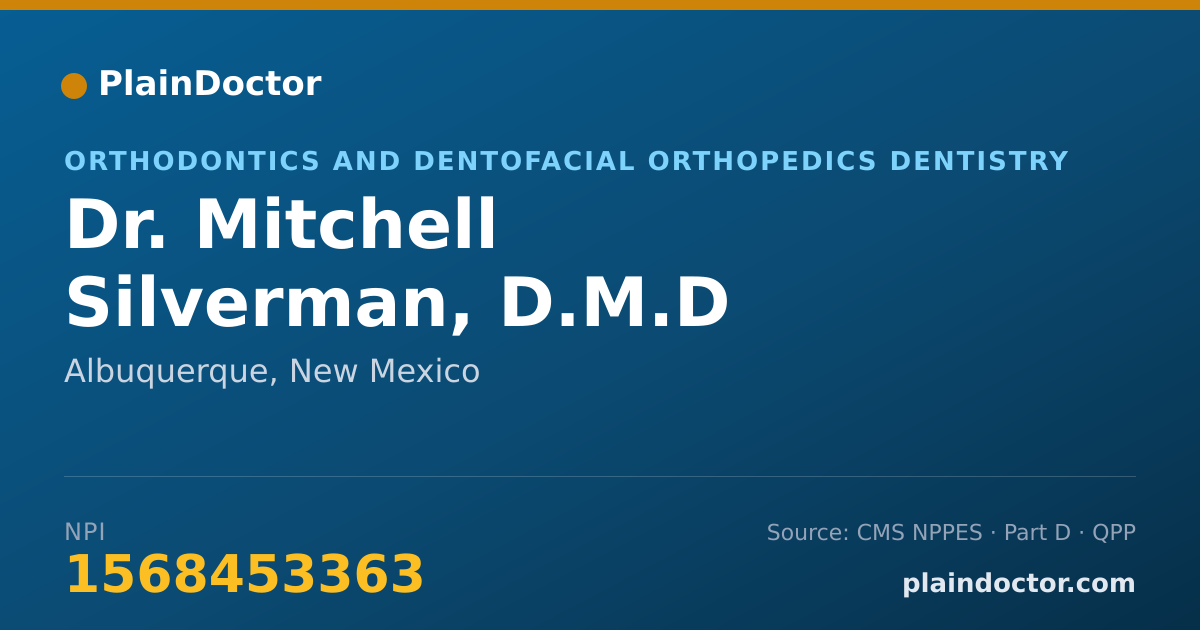 Shareable card for Mitchell Silverman, D.M.D - Orthodontics and Dentofacial Orthopedics Dentistry, Albuquerque, NM