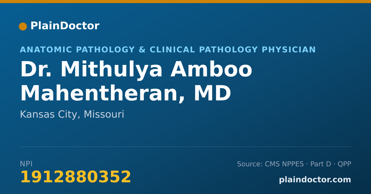Shareable card for Mithulya Amboo Mahentheran, MD - Anatomic Pathology & Clinical Pathology Physician, Kansas City, MO