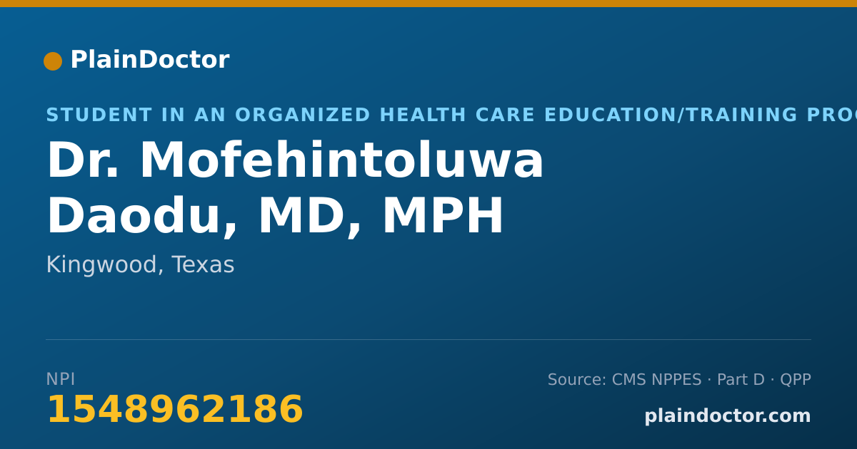 Shareable card for Mofehintoluwa Daodu, MD, MPH - Student in an Organized Health Care Education/Training Program, Kingwood, TX