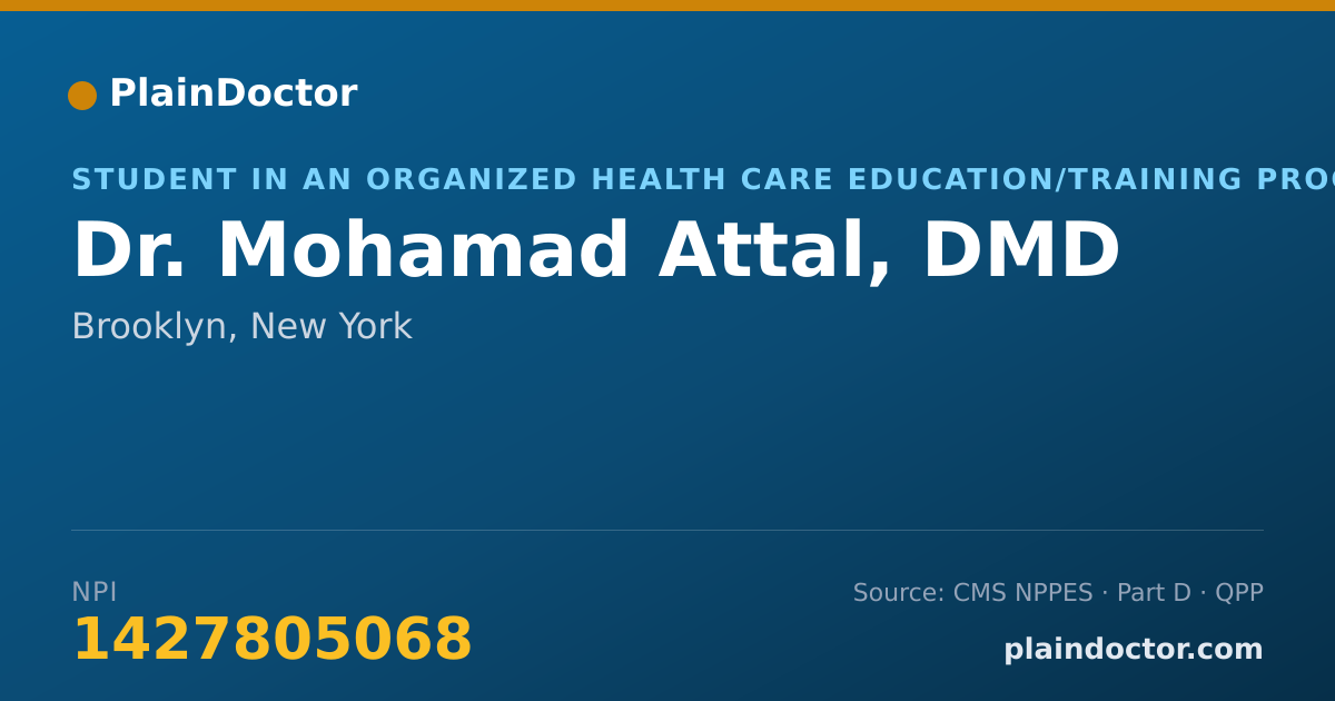 Shareable card for Mohamad Attal, DMD - Student in an Organized Health Care Education/Training Program, Brooklyn, NY