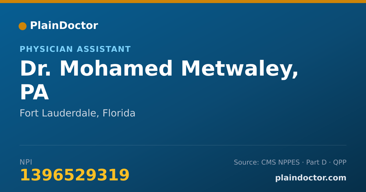 Shareable card for Mohamed Metwaley, PA - Physician Assistant, Fort Lauderdale, FL