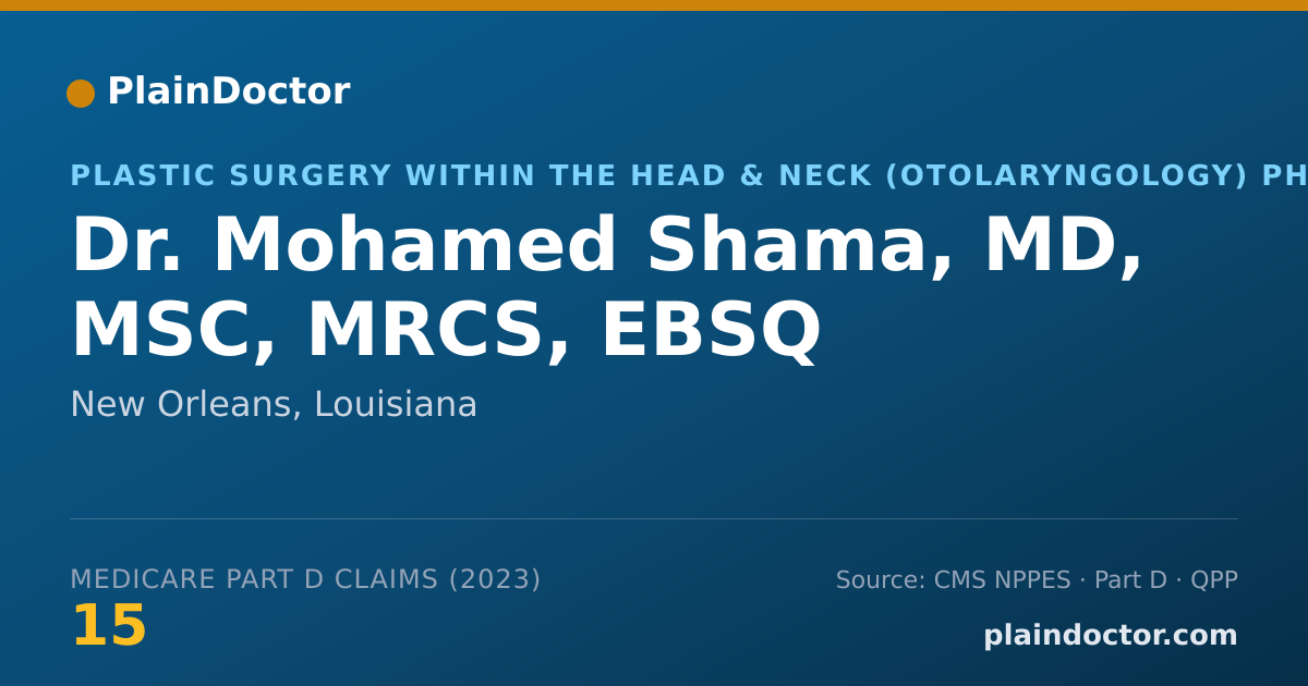 Shareable card for Mohamed Shama, MD, MSC, MRCS, EBSQ - Plastic Surgery within the Head & Neck (Otolaryngology) Physician, New Orleans, LA