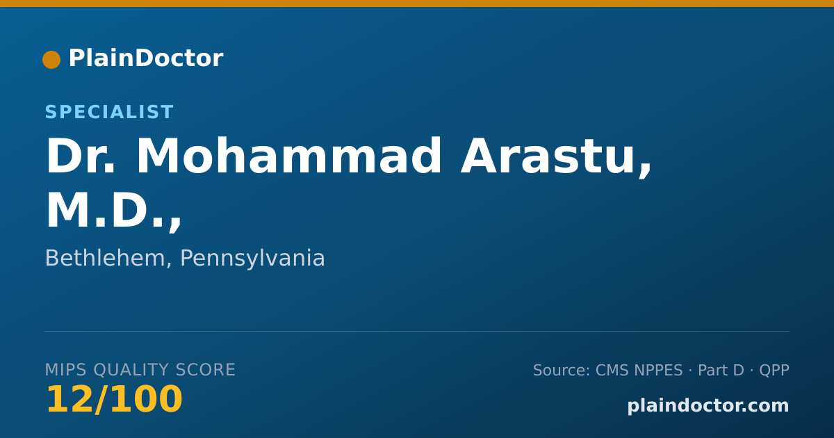 Shareable card for Mohammad Arastu, M.D., - Specialist, Bethlehem, PA