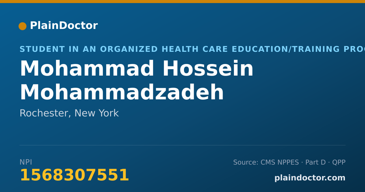 Shareable card for Mohammad Hossein Mohammadzadeh - Student in an Organized Health Care Education/Training Program, Rochester, NY