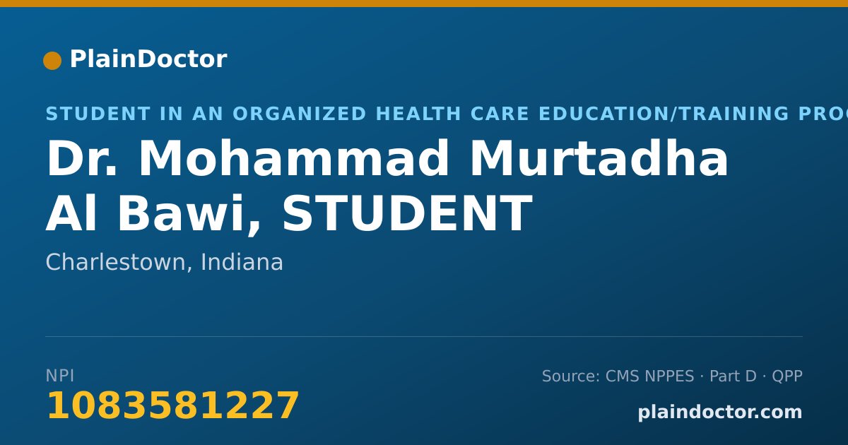 Shareable card for Mohammad Murtadha Al Bawi, STUDENT - Student in an Organized Health Care Education/Training Program, Charlestown, IN