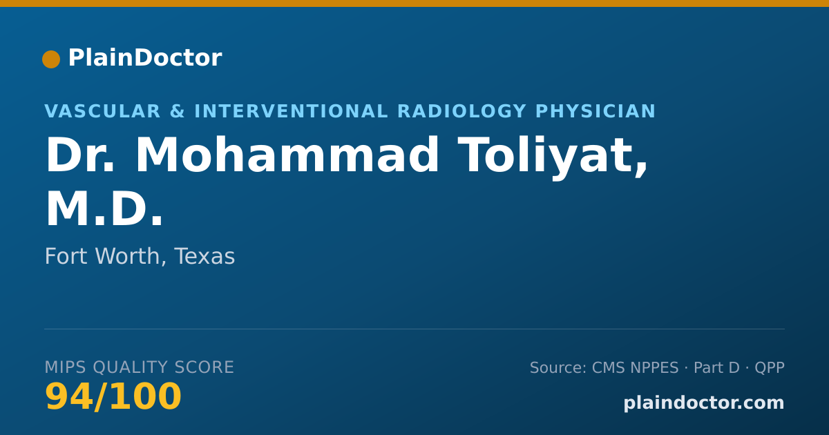 Shareable card for Mohammad Toliyat, M.D. - Vascular & Interventional Radiology Physician, Fort Worth, TX