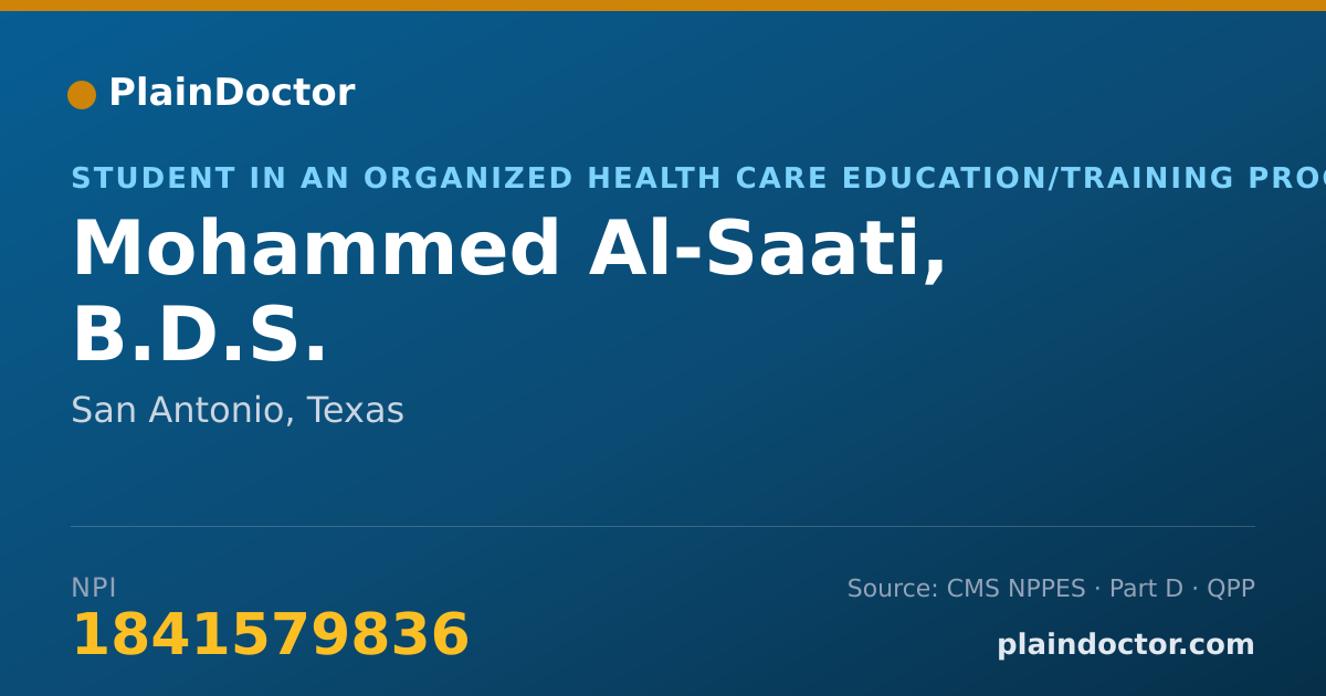 Shareable card for Mohammed Al-Saati, B.D.S. - Student in an Organized Health Care Education/Training Program, San Antonio, TX
