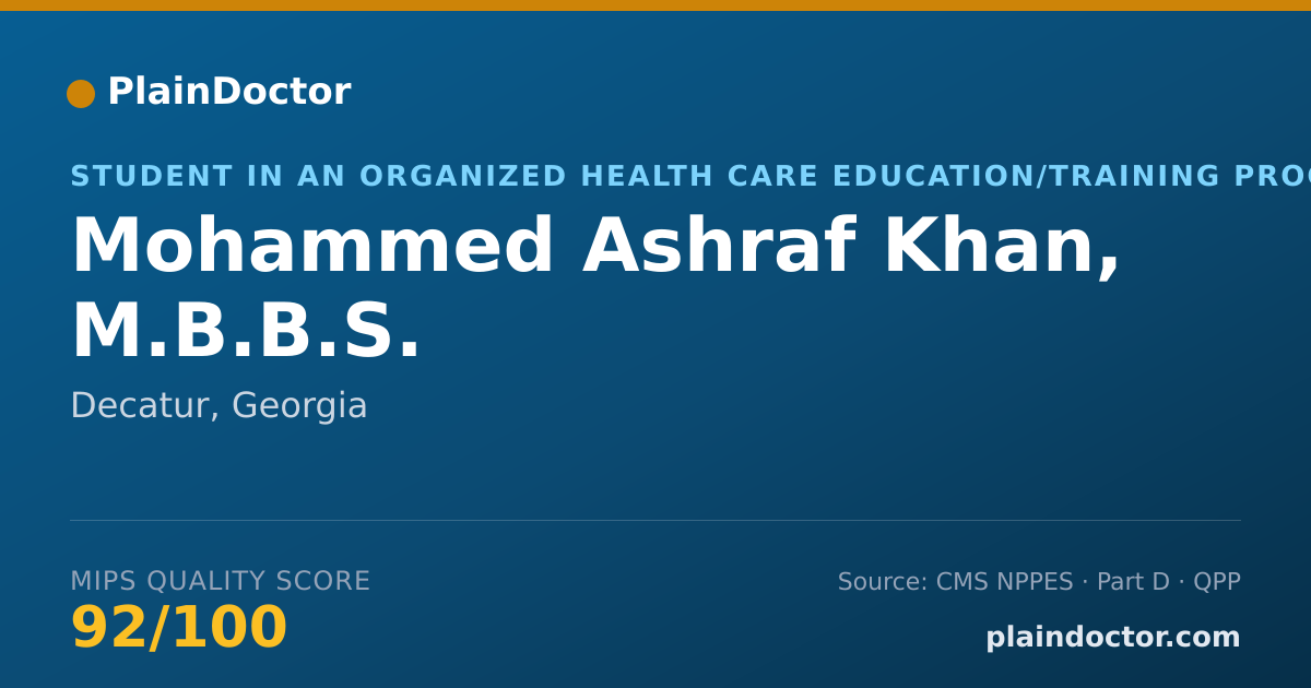 Shareable card for Mohammed Ashraf Khan, M.B.B.S. - Student in an Organized Health Care Education/Training Program, Decatur, GA