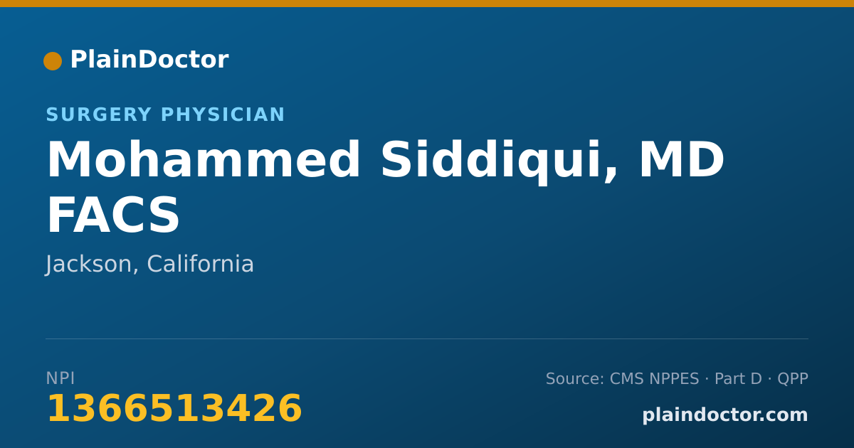 Shareable card for Mohammed Siddiqui, MD FACS - Surgery Physician, Jackson, CA