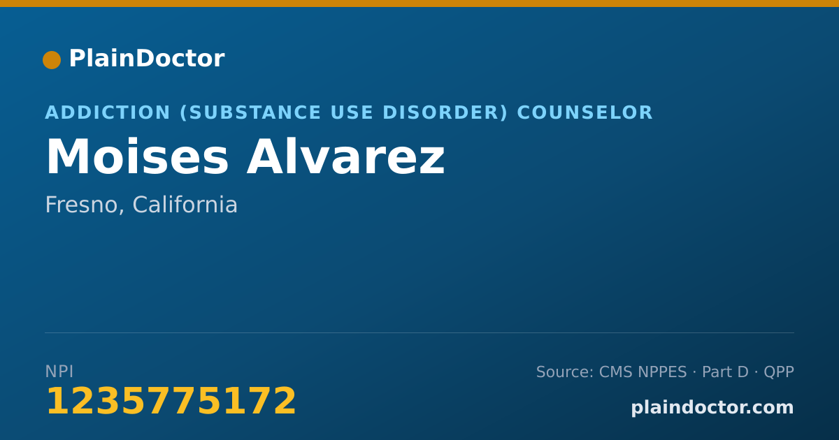 Shareable card for Moises Alvarez - Addiction (Substance Use Disorder) Counselor, Fresno, CA
