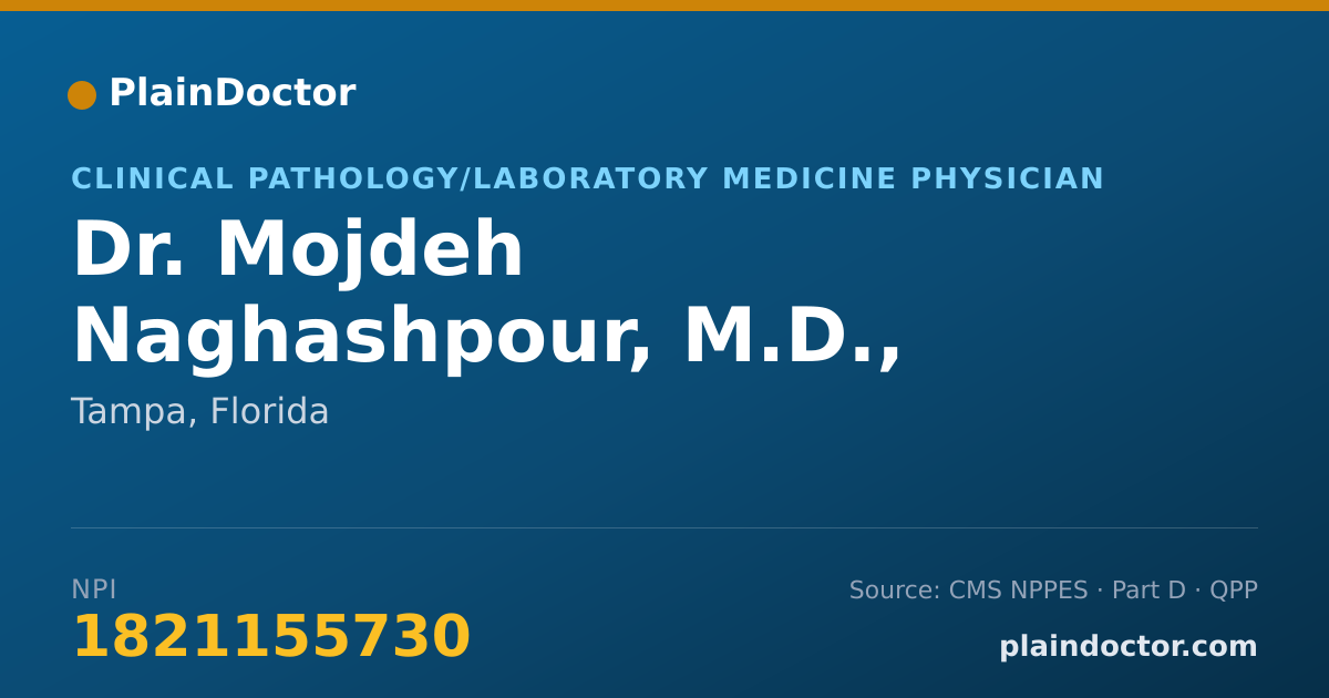 Shareable card for Mojdeh Naghashpour, M.D., PH.D. - Clinical Pathology/Laboratory Medicine Physician, Tampa, FL