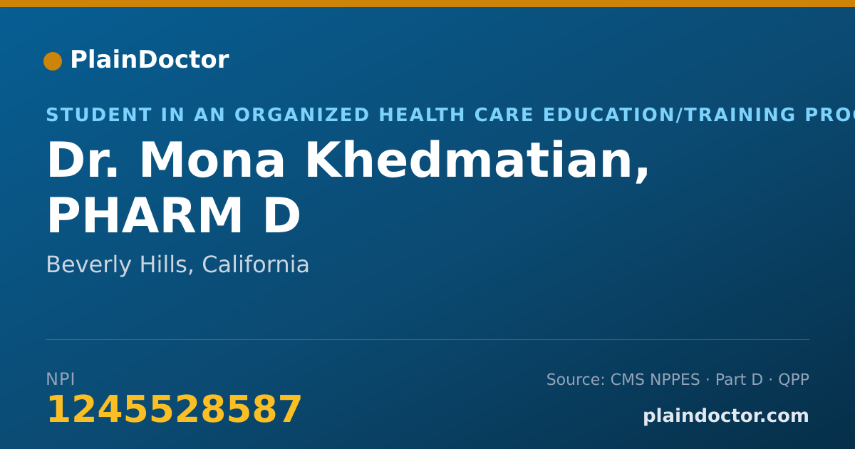 Shareable card for Mona Khedmatian, PHARM D - Student in an Organized Health Care Education/Training Program, Beverly Hills, CA