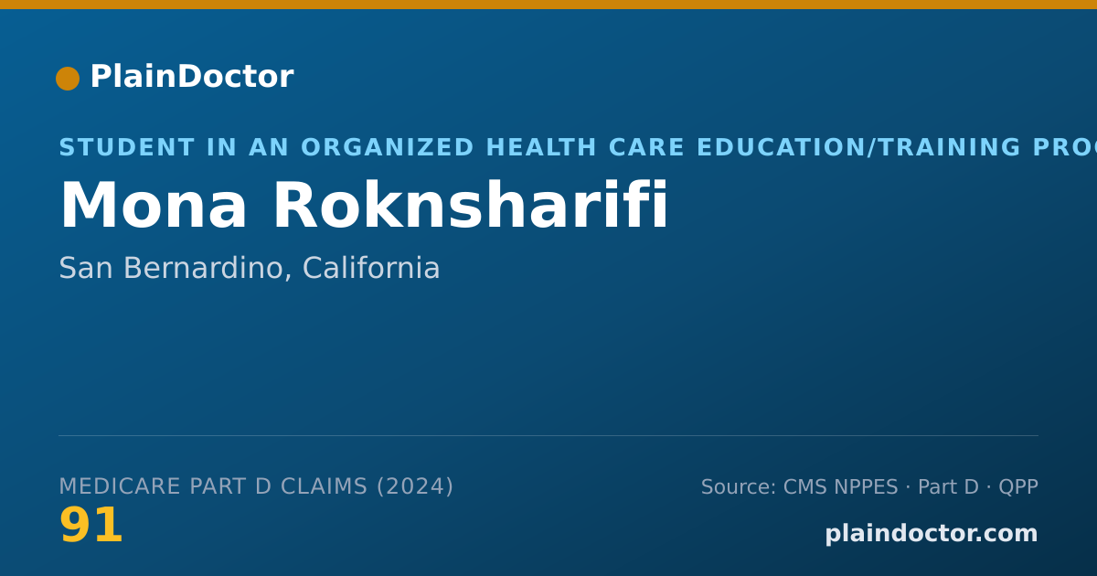 Shareable card for Mona Roknsharifi - Student in an Organized Health Care Education/Training Program, San Bernardino, CA