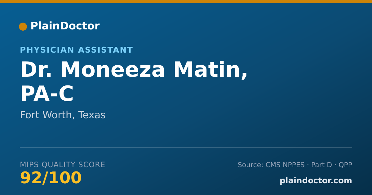 Shareable card for Moneeza Matin, PA-C - Physician Assistant, Fort Worth, TX