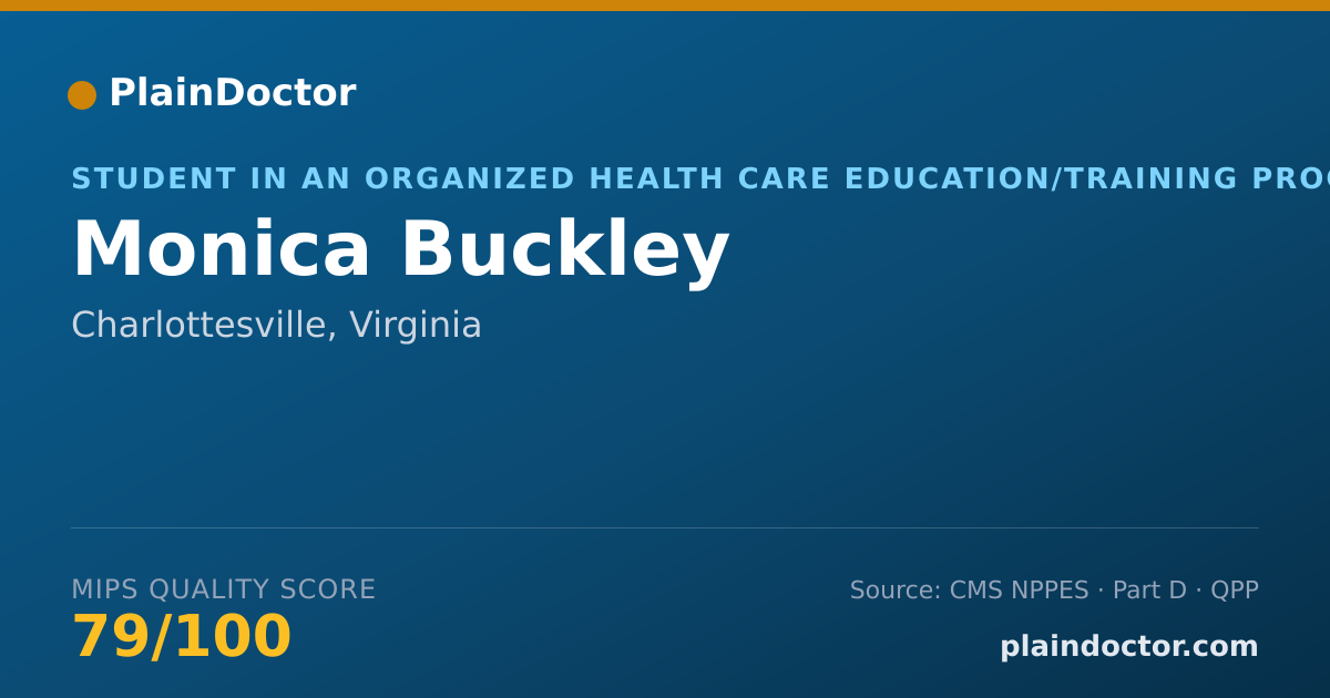 Shareable card for Monica Buckley - Student in an Organized Health Care Education/Training Program, Charlottesville, VA