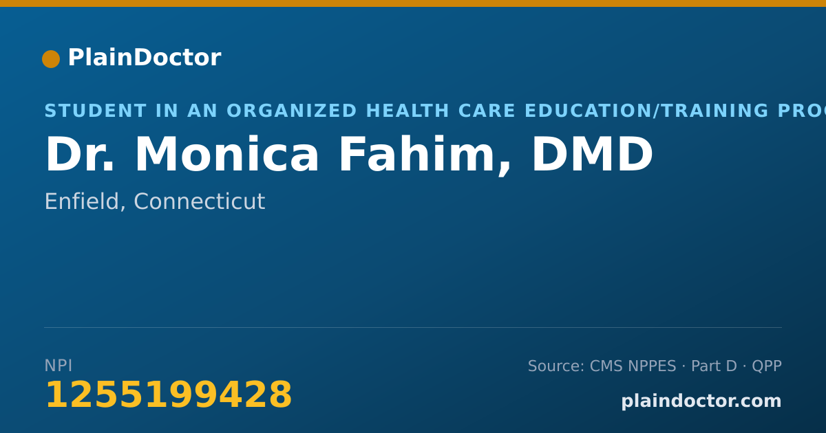 Shareable card for Monica Fahim, DMD - Student in an Organized Health Care Education/Training Program, Enfield, CT