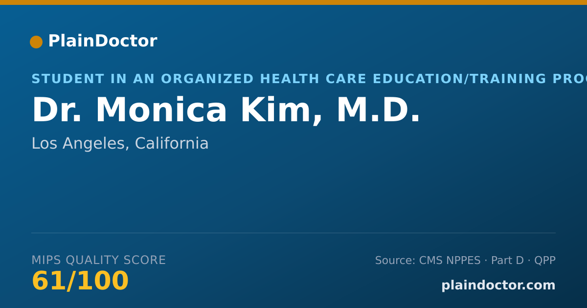 Shareable card for Monica Kim, M.D. - Student in an Organized Health Care Education/Training Program, Los Angeles, CA