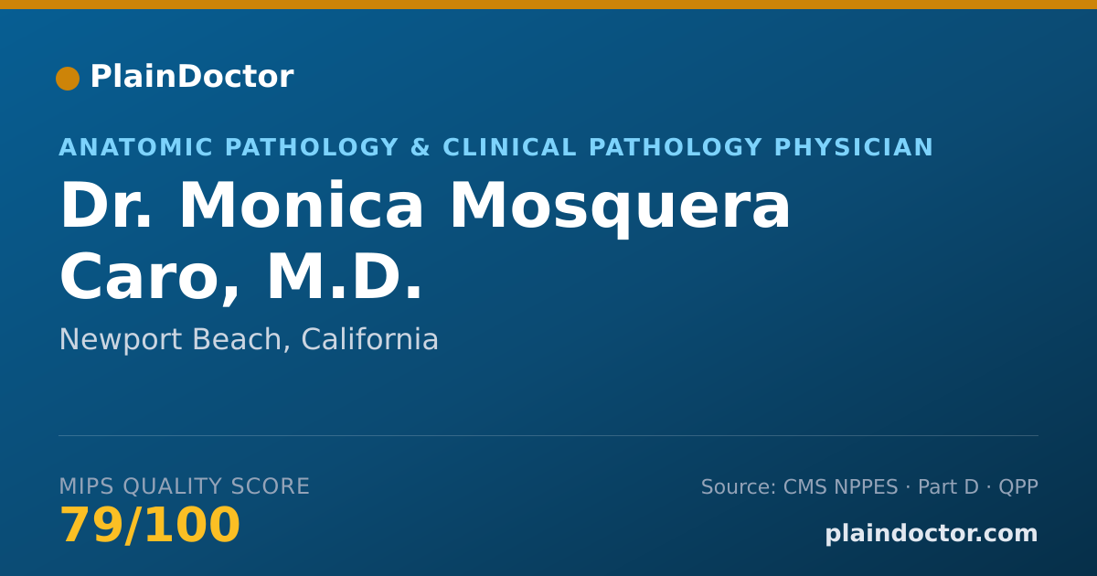 Shareable card for Monica Mosquera Caro, M.D. - Anatomic Pathology & Clinical Pathology Physician, Newport Beach, CA