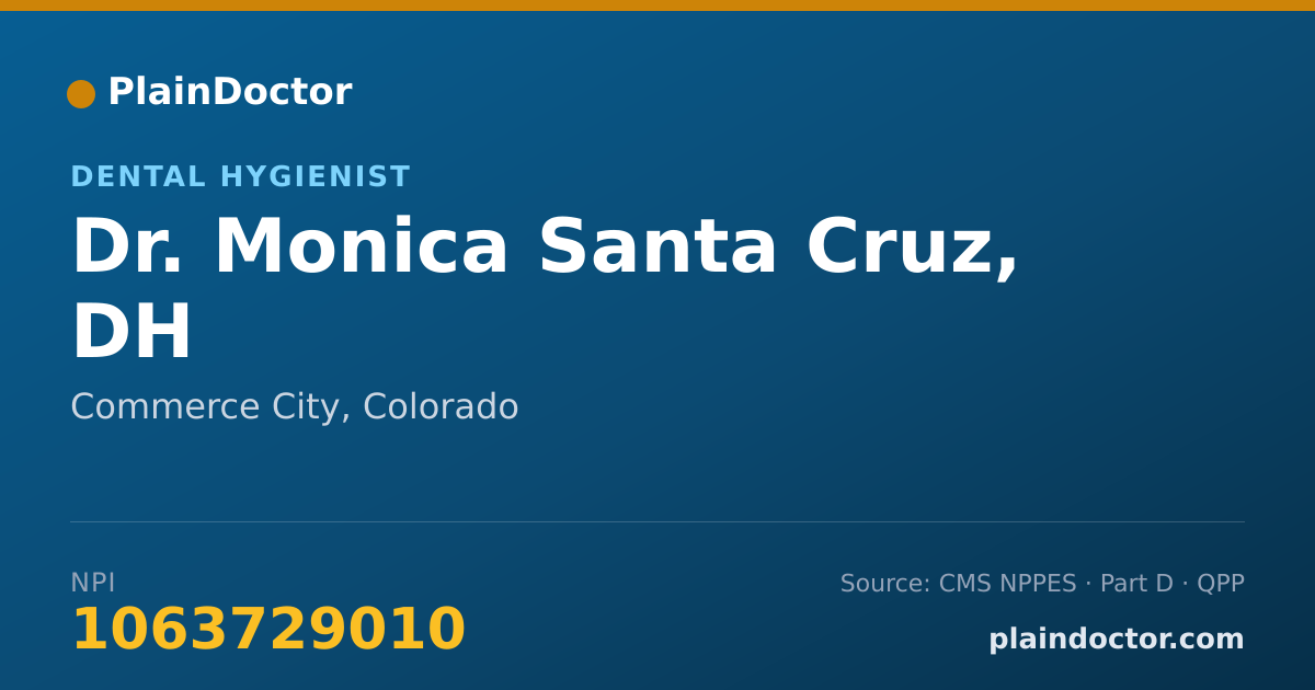 Shareable card for Monica Santa Cruz, DH - Dental Hygienist, Commerce City, CO