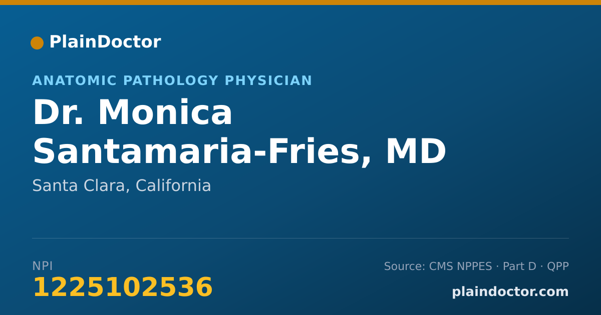 Shareable card for Monica Santamaria-Fries, MD - Anatomic Pathology Physician, Santa Clara, CA