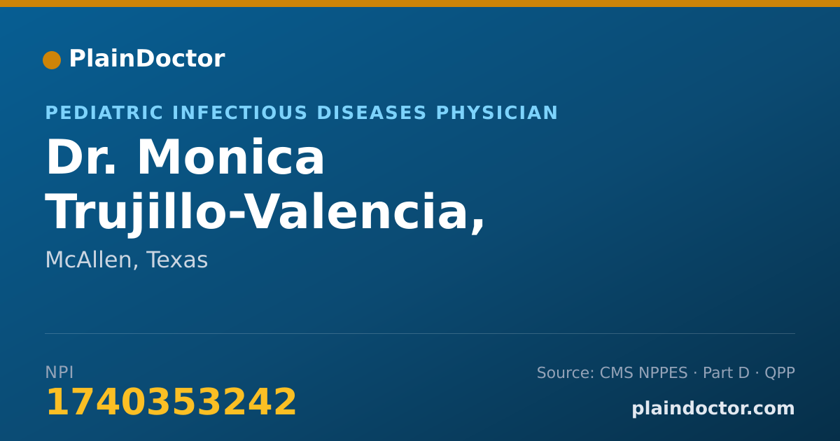 Shareable card for Monica Trujillo-Valencia, M.D. - Pediatric Infectious Diseases Physician, McAllen, TX
