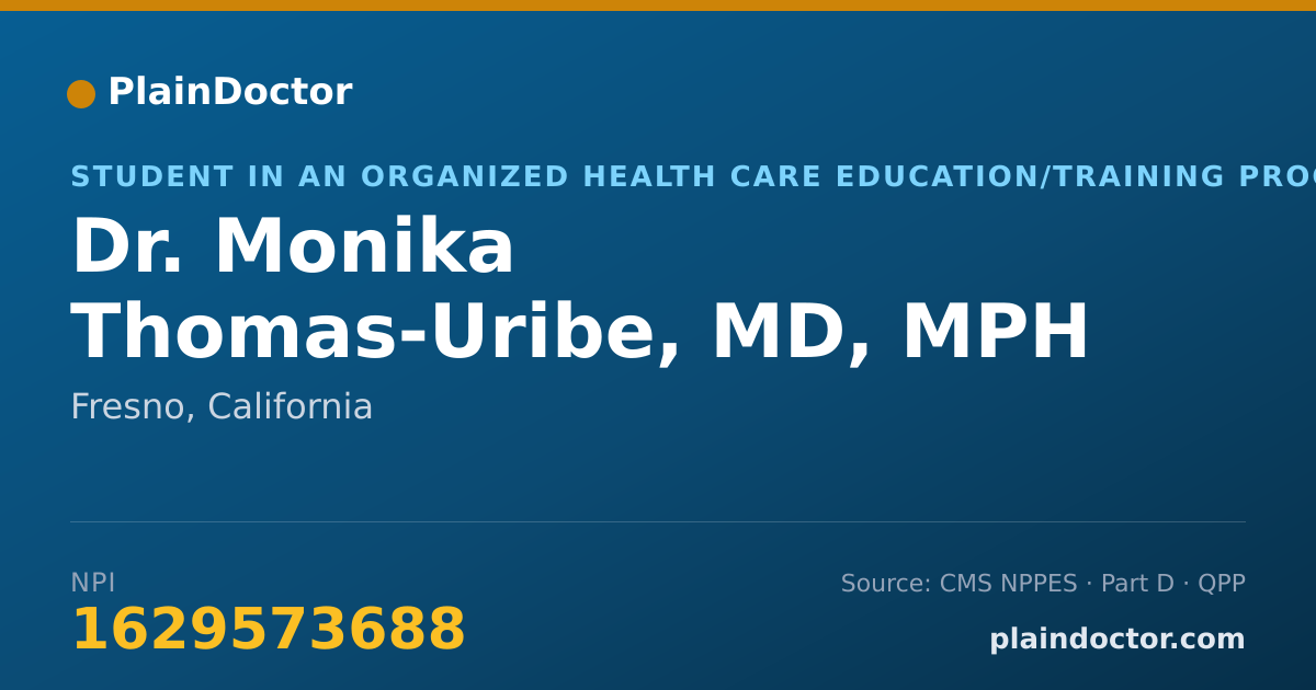 Shareable card for Monika Thomas-Uribe, MD, MPH - Student in an Organized Health Care Education/Training Program, Fresno, CA