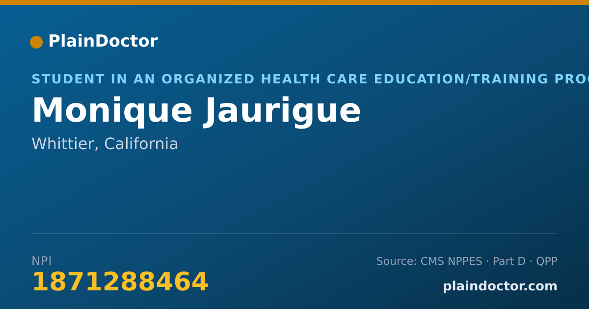 Shareable card for Monique Jaurigue - Student in an Organized Health Care Education/Training Program, Whittier, CA