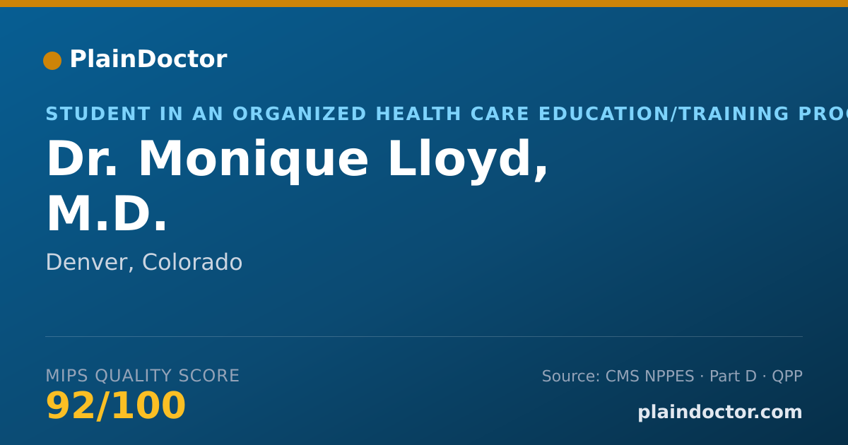 Shareable card for Monique Lloyd, M.D. - Student in an Organized Health Care Education/Training Program, Denver, CO