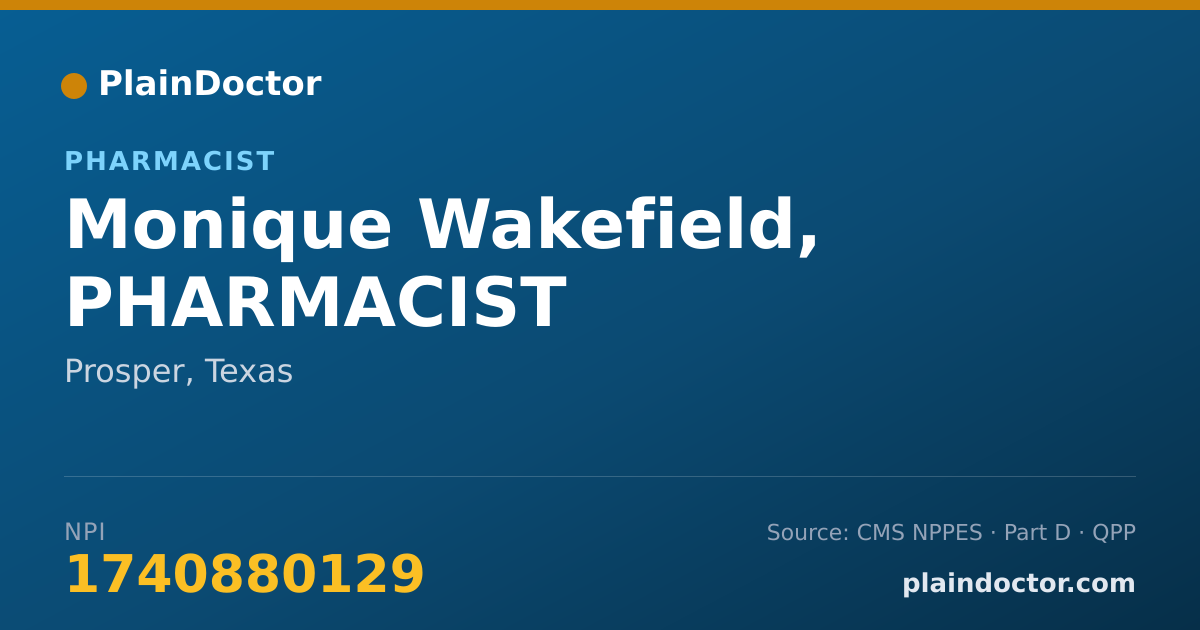 Shareable card for Monique Wakefield, PHARMACIST - Pharmacist, Prosper, TX