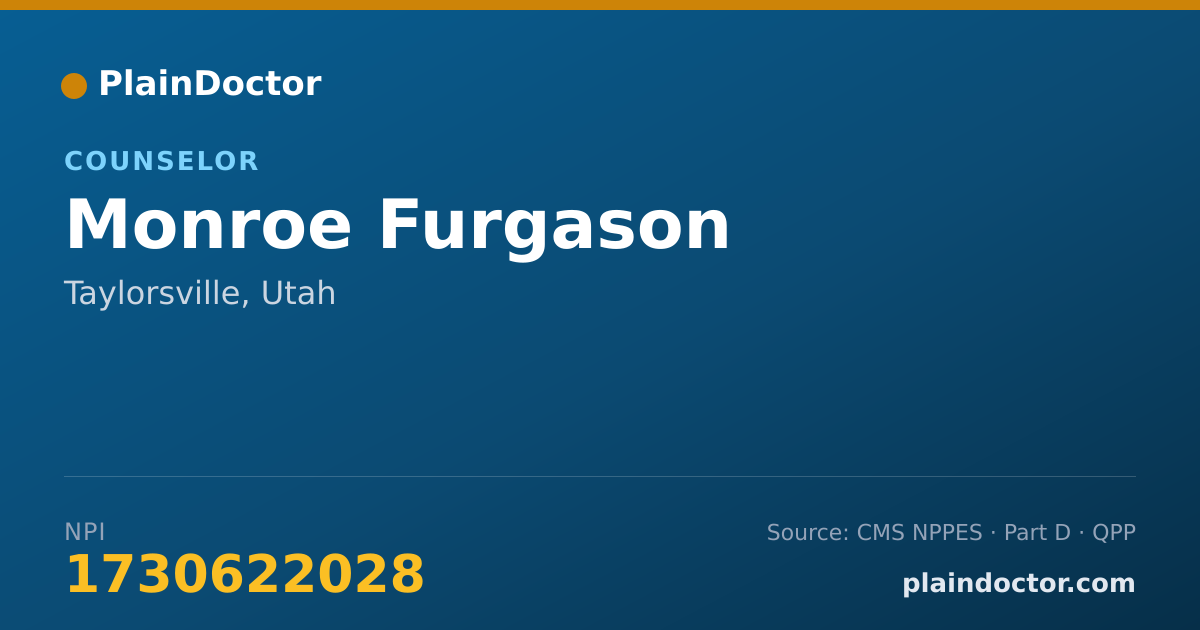 Shareable card for Monroe Furgason - Counselor, Taylorsville, UT
